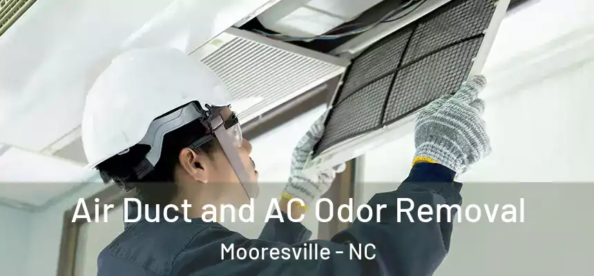 Air Duct and AC Odor Removal Mooresville - NC