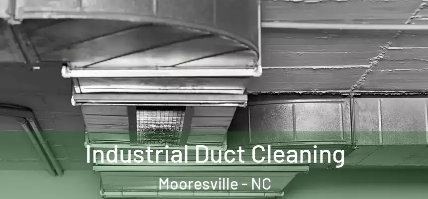 Industrial Duct Cleaning Mooresville - NC