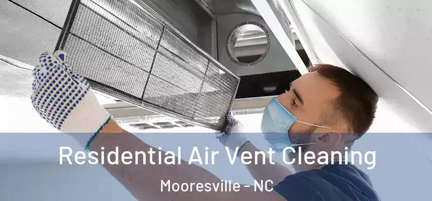  Residential Air Vent Cleaning Mooresville - NC