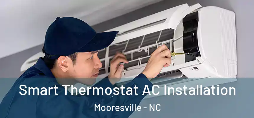  Smart Thermostat AC Installation Mooresville - NC