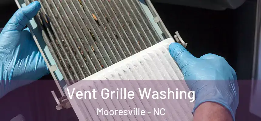  Vent Grille Washing Mooresville - NC